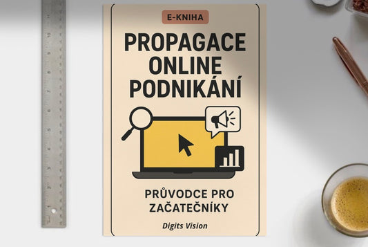 Propagace Online Podnikání - Průvodce Pro Začátečníky